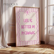 Life is Better in Pyjamas